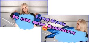 Tyra-Kadney Porno Video: Latex-Nylon - Du bist meine Marionette